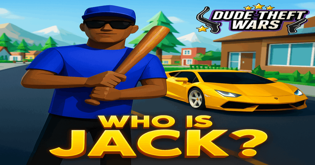 Dude Theft Wars Jack—Everything You Need to Know in 2024 1 dude theft blog feature image